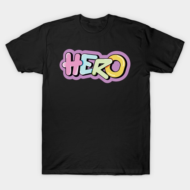 Hero positve word graffiti T-Shirt by 4wardlabel